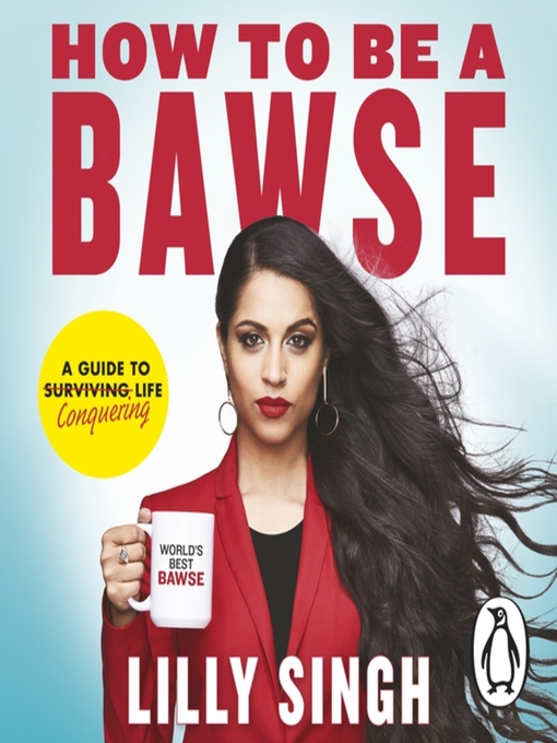 Title details for How to Be a Bawse by Lilly Singh - Available